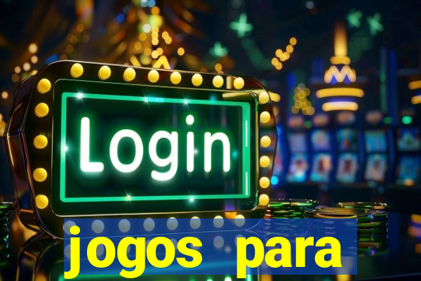 jogos para trabalhar regras e limites